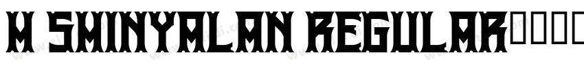 h shinyalan regular字体转换